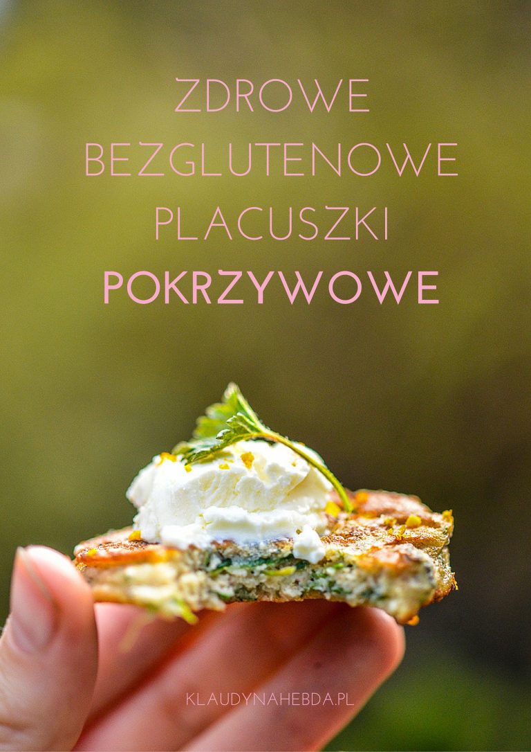 Zdrowe Bezglutenowe Placuszki Pokrzywowe Klaudyna Hebda Blog